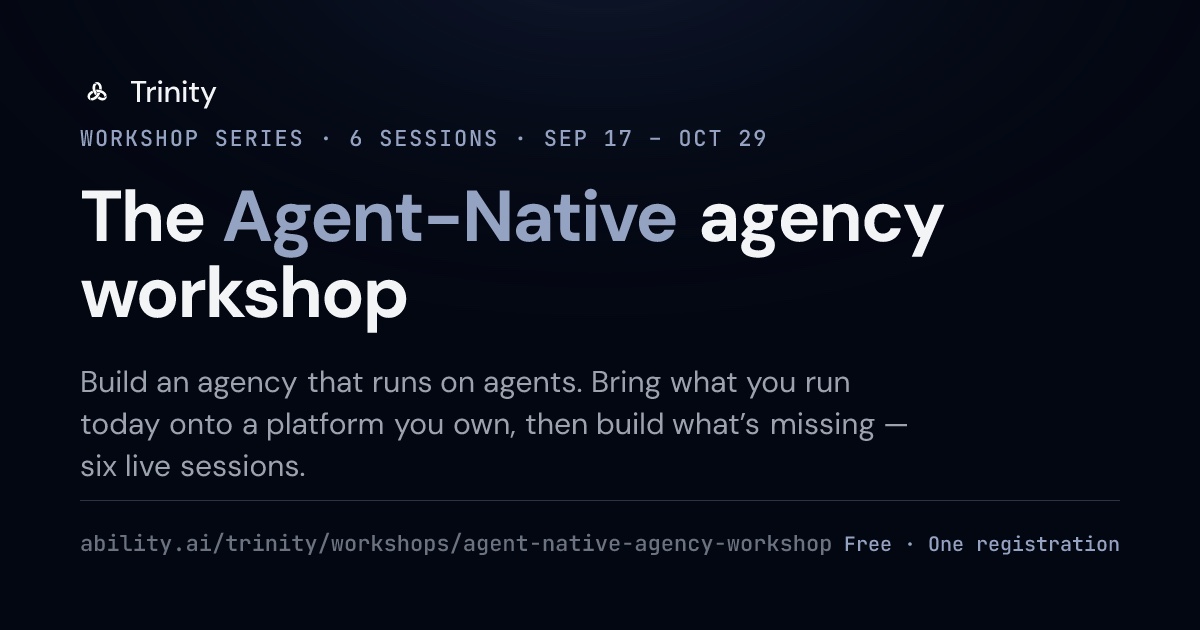 Preview: The Agent-Native agency workshop